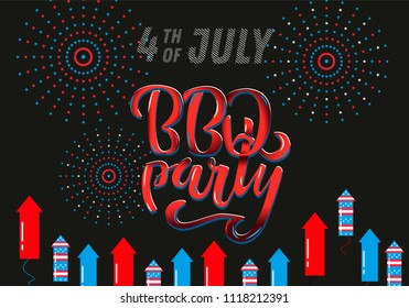 July 4th BBQ Party lettering invitation to American independence day barbeque with July 4th decorations stars, flags, fireworks on black background. Vector hand drawn illustration.