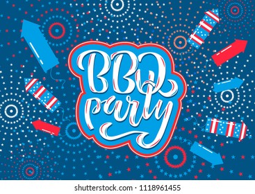 July 4th BBQ Party lettering invitation to American independence day barbeque with July 4th decorations, stars, flags, fireworks on blue background. Vector hand drawn illustration.