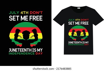July 4th don't set me free Juneteenth is my independence day