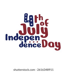 July 4th independence day hand lettering. Handwritten inscription fourth of july independence day for greeting card. Happy Independence Day calligraphy. White background. Vector illustration