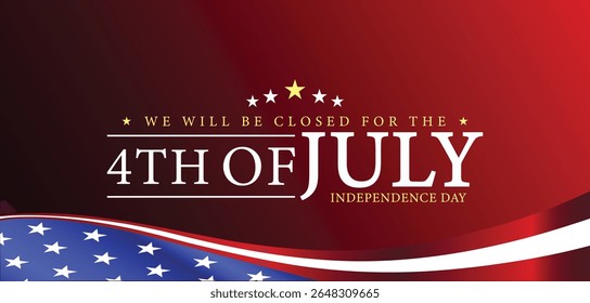 July 4th Observance Our Business Will Be Closed