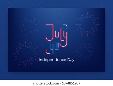 July 4th. USA Independence Day greeting banner. Modern layout with neon lettering and fireworks