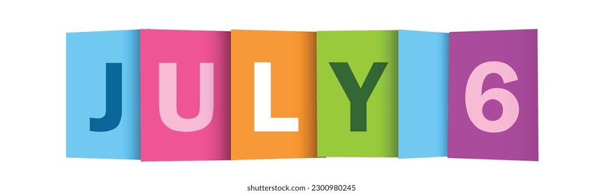 JULY 6 colorful vector typography banner