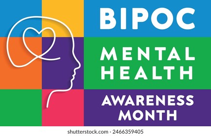 July is BIPOC (Black, Indigenous, People of Color) Mental Health Awareness Month observed every year in July. Template for background, banner, card, poster