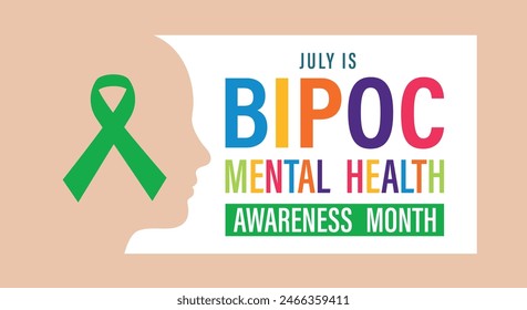 July is BIPOC (Black, Indigenous, People of Color) Mental Health Awareness Month observed every year in July. Template for background, banner, card, poster