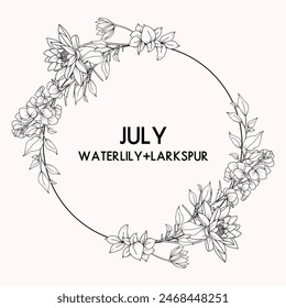 July birth month flower wreath, waterlily and larkspur flower border, vector hand drawn isolated line art botanical frame for greeting cards and invitations