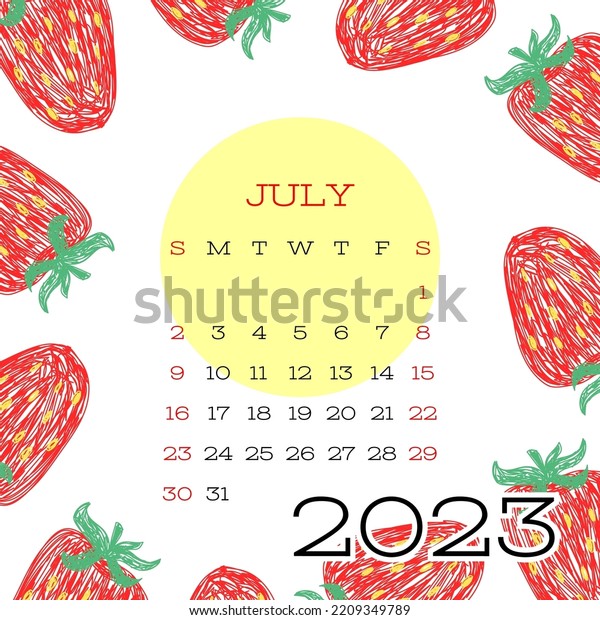 July Calendar 2023 Strawberry Fruits Vector Stock Vector (royalty Free 