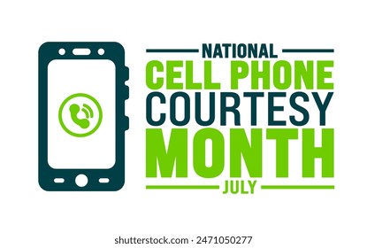 July is Cell Phone Courtesy Month background template. Holiday concept. use to background, banner, placard, card, and poster design template with text inscription and standard color. vector