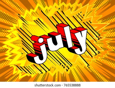 July - Comic book style word on abstract background.