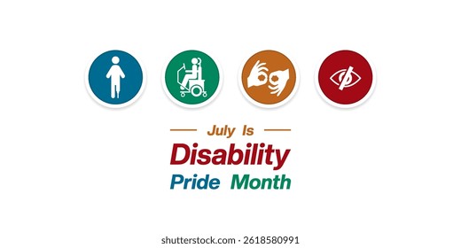 July Is Disability Pride Month. People, hand and eye. Suitable for posters, banners, social media and more. White background. 