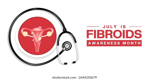 July Is Fibroids Awareness Month. Female reproductive organs and stethoscope. Suitable for posters, banners and social media. White background.