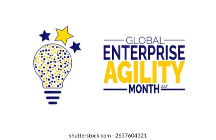 July is Global Enterprise Agility Month.  Business Innovation and Transformation Background for Corporate Design