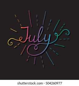 July - hand drawn lettering. Perfect brush typography for cards, poster, t-shirt, invitations. Vector illustration.