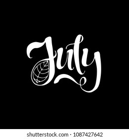 July -  handdrawn lettering, vector typography. can be used for calendars, cards and other 