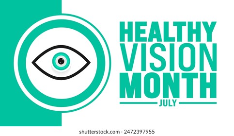 July is Healthy Vision Month background template. Holiday concept. use to background, banner, placard, card, and poster design template with text inscription and standard color. vector illustration.