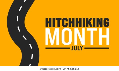 July is Hitchhiking Month background template. Holiday concept. use to background, banner, placard, card, and poster design template with text inscription and standard color. vector illustration.