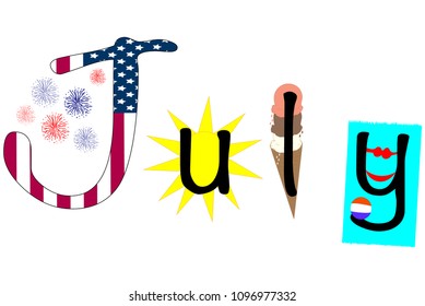 July illustrated with American flag, fireworks, sun, ice cream cone , beach towel and ball with bikini.