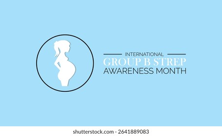 July is International Group B Strep Awareness Month. Vector template Design for banner, greeting card, poster, prints, social media post ,flyer , T shirt with background.