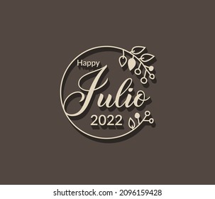 July or julio in spanish language typography text with isolated circle floral frame on black background