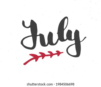 July lettering handwritten sign, Hand drawn grunge calligraphic text. Vector illustration.