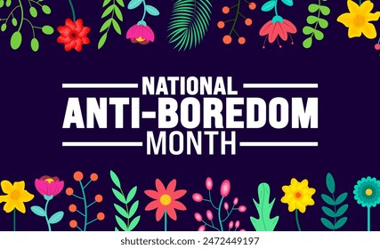 July is National Anti-Boredom Month background template. Holiday concept. use to background, banner, placard, card, and poster design template with text inscription and standard color. vector