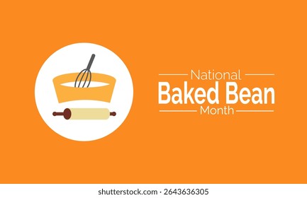 July is National Baked Bean Month. Celebration  of July Food Awareness, Beans, Canned Goods, Healthy Eating