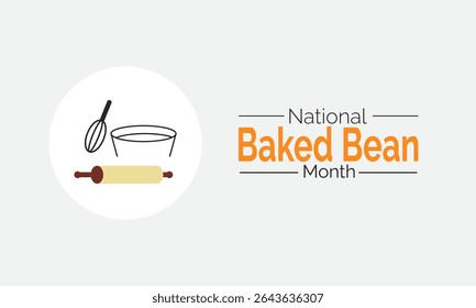 July is National Baked Bean Month. Celebration  of July Food Awareness, Beans, Canned Goods, Healthy Eating
