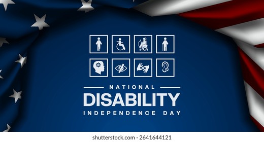 July Is National Disability Independence Day. American flag and more. Suitable for posters, banners and social media. Blue background.