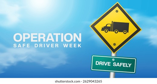 July is National Operation Safe Driver Week. Truck, sign and more. Great for posters, banners and social media. Blue sky background.