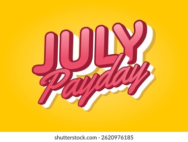 Julho Payday. Design de efeito de texto com fonte em negrito adequado para anúncios de mídia social. amarelo PInk