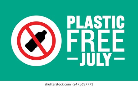 July is Plastic Free July background template. use to background, banner, placard, card, and poster design template. A month for the environment with no plastic, no garbage in July