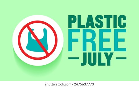 July is Plastic Free July background template. use to background, banner, placard, card, and poster design template. A month for the environment with no plastic, no garbage in July