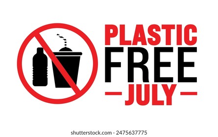 July is Plastic Free July background template. use to background, banner, placard, card, and poster design template. A month for the environment with no plastic, no garbage in July