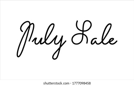 July Sale Hand written Typography Black script text lettering and Calligraphy phrase isolated on the White background