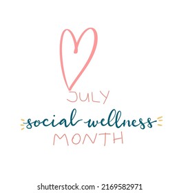 July Social Wellness Month hand lettering concept illustration design template