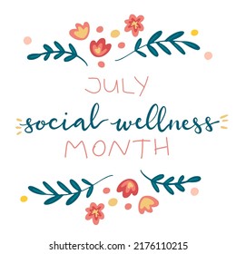 July Social Wellness Month hand lettering concept illustration design template