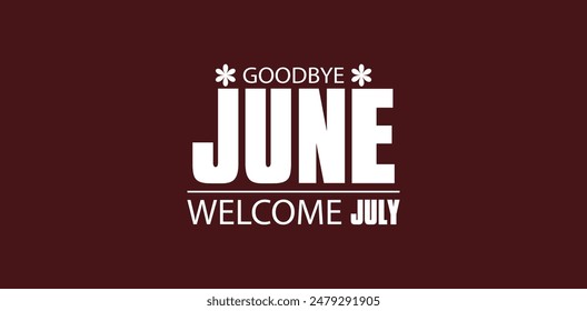 July Text Trend Saying Goodbye to June in Style