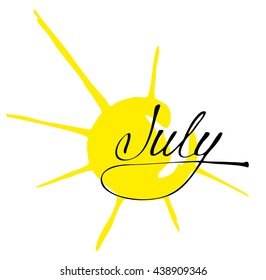 July. The word written in the sun. Lettering. A simple design element.