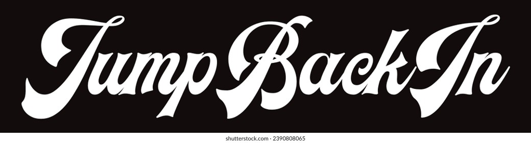 jump back in text on black background.