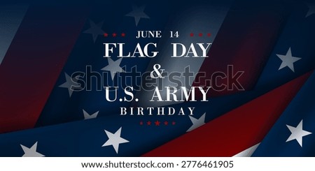June 14 is Flag Day And US Army Birthday. American flag. Suitable for posters, banners and social media. Blue background.