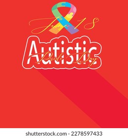  june 18 Autistic Pride Day is a  celebration for autistic people held on every year. Vector illustration.  