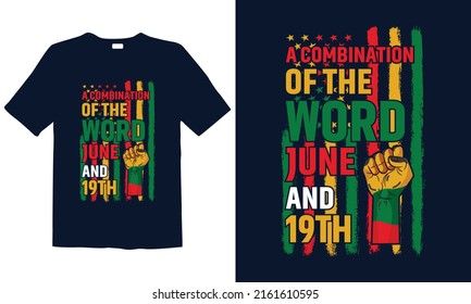June 19. Juneteenth T-shirt design, celebrates the freedom of enslaved people in the United States at the end of the Civil War. Juneteenth African American independence day t-shirt design.