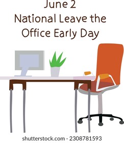 June 2 is National Leave the Office Early Day Vector illustration.