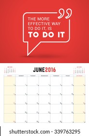 June 2016. Wall Calendar Planner for 2016 Year. Week Starts Sunday. Vector Design Print Template with Typographic Motivational Quote on Red Background. Calendar Grid.  3 Months on Page