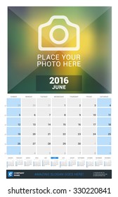 June 2016. Wall Monthly Calendar for 2016 Year. Vector Design Print Template with Place for Photo and Year Calendar. Week Starts Sunday