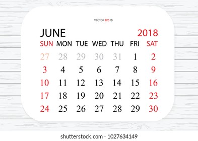 June 2018. Vector monthly calendar template 2018 year in simple style for template design. Week starts from Sunday. on White wood plank texture for background.