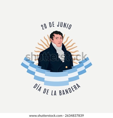 June 20th, Argentine Flag Day. Manuel Belgrano. With the text in Spanish: Flag Day, June 20th.
