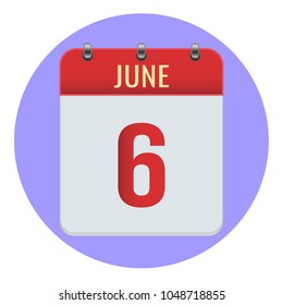 June 6. Vector flat daily calendar icon. Date and time, day, month 2018. Holiday. Season.