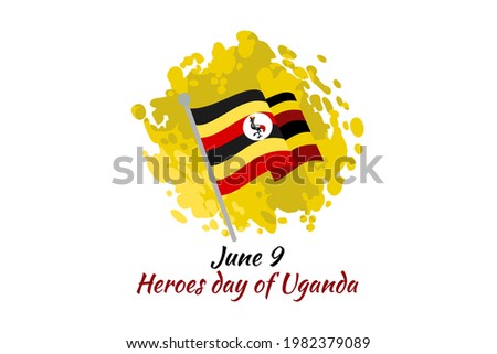 June 9, Heroes Day of Uganda  Vector Illustration. Suitable for greeting card, poster and banner 
