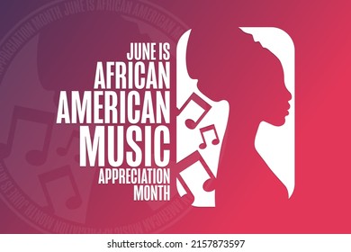 June Is African American Music Appreciation Month. Holiday Concept. Template For Background, Banner, Card, Poster With Text Inscription. Vector EPS10 Illustration